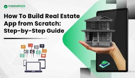 How To Build Real Estate App from Scratch: Step-by-Step Guide